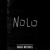 Grace Mitchell - NoLo - Radio Edit