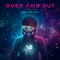 Over and Out (feat. Charlott Boss) - Single