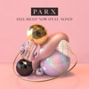 Feel Right Now (feat. Nonô) by Parx iTunes Track 1