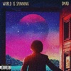 World Is Spinning by DMAD iTunes Track 1