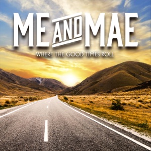 Me and Mae - Where the Good Times Roll - Line Dance Music