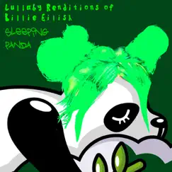 Lullaby Renditions of Billie Eilish by Sleeping Panda album reviews, ratings, credits