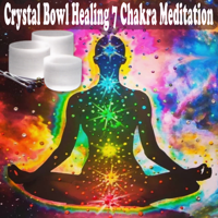 Crystal Bowl Healing 7 Chakra Meditation - Crystal Bowl Healing 7 Chakra Meditation (15 Min. Calming Sooting Buddhist Music for Relaxation, Deep Meditation, Chakra Healing Balancing, Sleeping, Spa & Massage) artwork