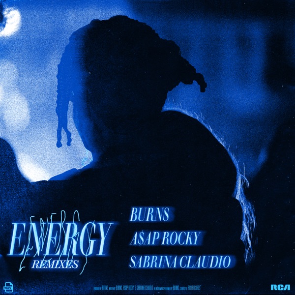 Energy (feat. Sabrina Claudio) [Remixes] - EP - BURNS & A$AP Rocky