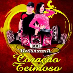 Coração Teimoso - Single - Banda Kassamina Coração Teimoso - Single - Banda Kassamina