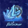 Waterman - Single album lyrics, reviews, download