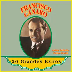20 Grandes Éxitos (feat. Carlos Gardel) - Francisco Canaro