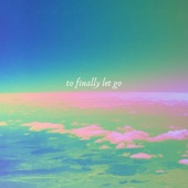 To Finally Let Go - EP