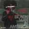 Black Man In America (feat. Pressure) - Single