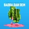 Badda Dan Dem (feat. Leftside) artwork