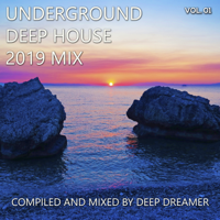 Deep Dreamer - Underground Deep House 2019 Mix, Vol. 1 artwork