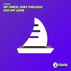 Got My Love - Single by H.P. Vince & Joey Chicago album reviews, ratings, credits