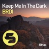 Keep Me In the Dark - Single