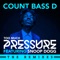 Too Much Pressure (feat. Snoop Dogg) - Count Bass D lyrics