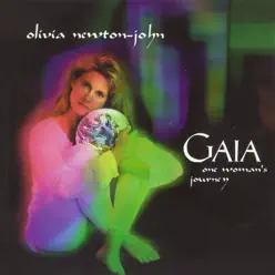 Gaia: One Woman's Journey - Olivia Newton-John