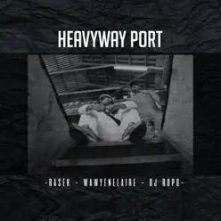 Heavyway Port - Single - Basek Heavyway Port - Single - Basek