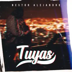 Tuyas - Single - Néstor Alejandro