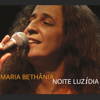 Noite Luzidia (Ao Vivo) - Maria Bethânia
