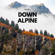 Down Alpine - Nate Hadlock