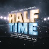 HALF TIME (Original Cast Recording), 2019