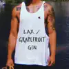 LAX / Grapefruit Gin - Single album lyrics, reviews, download