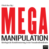 Ullrich Mies - Mega-Manipulation artwork