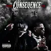 Conseqence - Single album lyrics, reviews, download