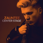 Center Stage - Zauntee