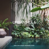 Urban Hula ~BGM for a Fresh Morning Start~ artwork