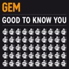 Good to Know You - Single