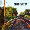 Space Cadet - EP