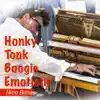 Honky Tonk Boogie Emotions album lyrics, reviews, download