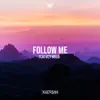 Follow Me (feat. Izzy Bella) - Single album lyrics, reviews, download