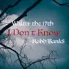 I Don't Know (feat. Robb Bank$) - Single album lyrics, reviews, download