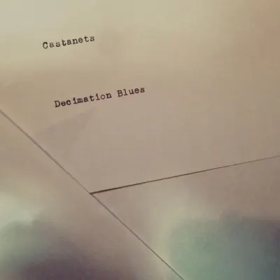 Decimation Blues - Castanets Decimation Blues - Castanets