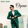 Vedat Ademi - Oqean