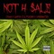 NOT 4 $aLE (feat. Garth Cultivader & Underrated) - Cmass lyrics