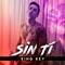 Sin Ti - KINGKEV lyrics