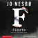 Jo Nesbø - Fährte: Harry Hole 4