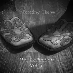 Bobby Bare the Collection, Vol. 3 - Bobby Bare
