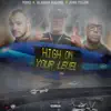 High on Your Level (feat. Glasses Malone & Josh Tiller) - Single album lyrics, reviews, download
