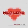 Stream & download Wild Love EP