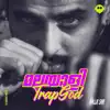 Malayali Trap God - Single album lyrics, reviews, download