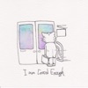 I Am Good Enough - Single