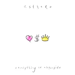 Everything Is Expensive - Esthero