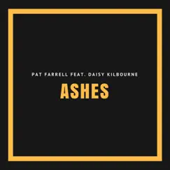 Ashes (feat. Daisy Kilbourne) - Single by Pat Farrell album reviews, ratings, credits
