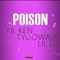 Poison (feat. Lil Ken, Tydowave & Lil Ed) - Eniigma lyrics