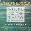 Where Did the Time Go (Deluxe Edition) album lyrics, reviews, download