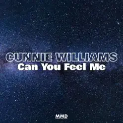 Can You Feel Me - Single - Cunnie Williams Can You Feel Me - Single - Cunnie Williams