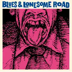 Blues & Lonesome Road by Various Artists album reviews, ratings, credits